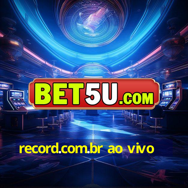 record.com.br ao vivo